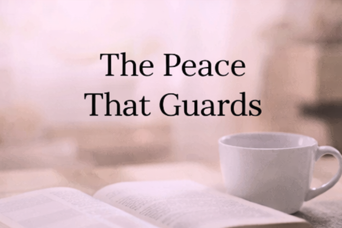 The Peace That Guards